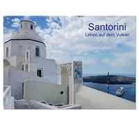 Santorini - Leben auf dem Vulkan (Wandkalender 2026 DIN A2 quer), CALVENDO Monatskalender: Fotos von der griechischen Insel Santorini