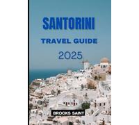 SANTORINI TRAVEL GUIDE 2025