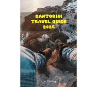 Santorini Travel Guide 2025