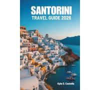 SANTORINI TRAVEL GUIDE 2026: Island Beauty of Greece