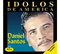 Santos, Daniel - Idoles De America