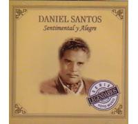 Santos, Daniel - Sentimental Y Alegre