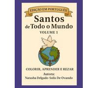 Santos de Todo o Mundo: Os Primeiros Cinquenta Santos