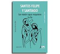 Santos Felipe y Santiago. La razón que requiere la fe: 306