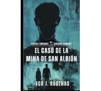 Santos & Márquez División Criminal El caso de la mina de San Albión