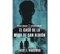 Santos & Márquez División Criminal El caso de la mina de San Albión