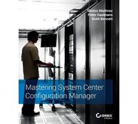 Santos Martinez Peter Daalmans Br Mastering System Center Configurat (Tascabile)