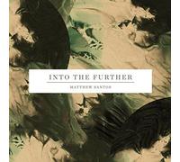 Santos, Matthew - Into The Further
