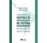 Santos Richardy Teoria Geral Do Controle De Convencionalidade No Sis (Tascabile)