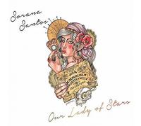 Santos, Sorana - Our Lady Of Stars