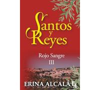 SANTOS Y REYES. Rojo Sangre. III.