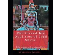 Santosh Gairola The incredible Qualities of Lord Shiva (Tascabile)