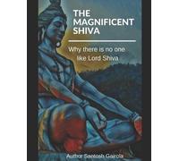 Santosh Gairola The Magnificent Shiva (Tascabile)