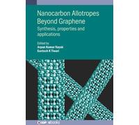 Santosh K. Tiwari Nanocarbon Allotropes Beyond Graphene (Copertina rigida)