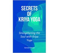 Santosh Thorat Secrets of Kriya Yoga (Tascabile)