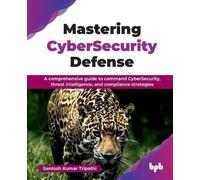 Santosh Tripathi i Mastering CyberSecurity Defense (Tascabile)
