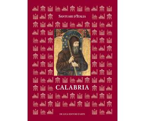 Santuari d'Italia. Calabria - Roma G. (cur.); Papparella F. (cur.)
