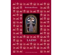 Santuari d'Italia. Lazio. Ediz. illustrata