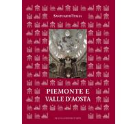 Santuari d'Italia. Piemonte e Valle d'Aosta. Ediz. illustrata - Cozzo P. (...
