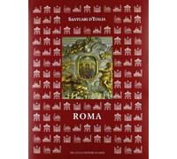 Santuari d'Italia. Roma. Ediz. illustrata - Boesch Gajano S. (cur.)