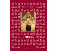 Santuari d'Italia. Umbria. Ediz. illustrata