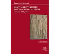 Santuari d'Oriente. Egitto, Grecia, Palestina