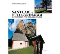 Santuari e pellegrinaggi dei ladini e delle genti monchène e cimbre