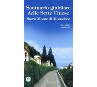 Santuario giubilare delle Sette Chiese. Sacro Monte di Monselice