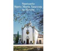 Santuario Santa Maria Nascente in Bevera. Ediz. illustrata