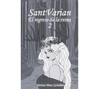 SantVarian 2: El Regreso De La Reina