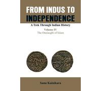 Sanu Kainikara The From Indus to Independence- A Trek Through Indian (Tascabile)