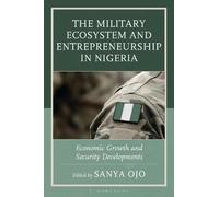 Sanya Ojo The Military Ecosystem and Entrepreneurship in Nige (Copertina rigida)