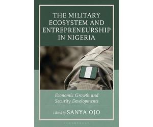 Sanya Ojo The Military Ecosystem and Entrepreneurship in Nige (Copertina rigida)