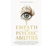 Sanyana Alaina Empath and Psychic Abilities (Tascabile)