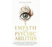 Sanyana Alaina Sanyana Alaina Empath and Psychic Abilities (Copertina rigida)