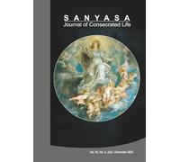 SANYASA JOURNAL OF CONSECRATED LIFE: Vol. XX, No. 2 July-December 2025