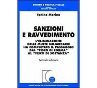 Sanzioni e ravvedimento. L'eliminazione delle multe miliardarie ha completato il passaggio dal «fisco di forma» al «fisco di sostanza»
