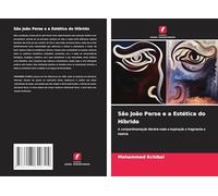 São João Perse e a Estética do Híbrido: A compartimentação literária mata a inspiração e fragmenta a história