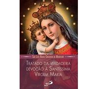 São Luis Maria de M Tratado da verdadeira devoção a Santissima Virge (Tascabile)