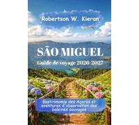 São Miguel Guide de voyage 2026-2027
