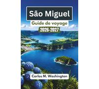 São Miguel Guide de voyage 2026-2027: Explorez les lacs de cratère, les plages, les excursions d'observation des baleines, les paysages verdoyants et la culture insulaire