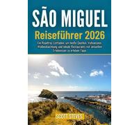 São Miguel Reiseführer 2026: Ein Roadtrip-Leitfaden, um heiße Quellen, Vulkanseen, Walbeobachtung und lokale Restaurants mit aktuellen Erlebnissen zu erleben Tipps