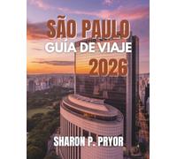SÃO PAULO GUÍA DE VIAJE 2026