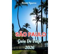 SÃO PAULO GUÍA DE VIAJE 2026