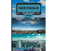 SÃO PAULO TRAVEL GUIDE 2025