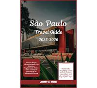 São Paulo Travel Guide 2025-2026: Discover Brazil’s Vibrant Metropolis: Top Attractions, Neighborhoods, Hidden Gems, Local Tips & Itineraries for an Unforgettable Journey