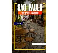 SAO PAULO Travel Guide 2026: Explore Avenida Paulista, Ibirapuera Park, Cultural Attractions, and City Tours