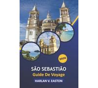 São Sebastião Guide De Voyage 2026: Explorez de superbes plages, des cascades, des joyaux cachés, des aventures côtières, la culture locale et la cuisine traditionnelle au Brésil