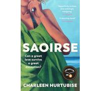 Saoirse: Can a great love survive a great deception?