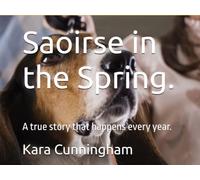 Saoirse in the Spring.: A true story that happens every year.